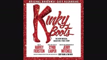 Full Company,Kinky Boots Original Broadway Cast Recording - Raise You Up / Just Be (Audio)