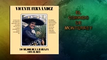 Vicente Fernández - El Corrido de Monterrey (Cover Audio)