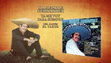 Vicente Fernández - Ya Me Voy Para Siempre (Cover Audio)