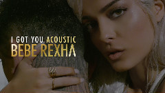 Bebe Rexha - I Got You (Acoustic)