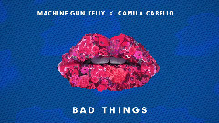 Machine Gun Kelly - Bad Things