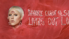 Sia,Brooke Candy - Living Out Loud