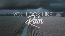 You Look Like Rain 歌词版