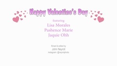 音乐短片 - Lisa Morales, Jaquie Ohh & Pashence Marie 2017 Sexy Valentines
