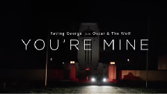 音乐短片 - You're Mine