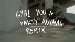 Daddy Yankee - Gyal You A Party Animal (Remix)