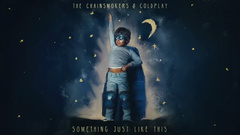 Coldplay,The Chainsmokers - Something Just Like This