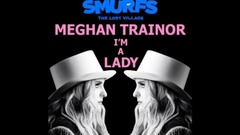 Meghan Trainor - I'm A Lady