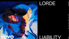 Lorde - Liability (试听版)