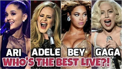 Beyonce,Lady Gaga,Adele,Ariana Grande - 现场VS录音室 欧美DIVA唱功对决!