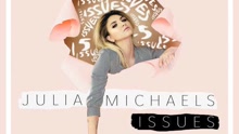 Julia Michaels - Issues