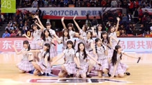 GNZ48助阵CBA半决赛回顾
