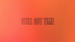 Zayn Malik - Still Got Time(官方歌词版)