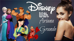 Ariana Grande - 当Ariana Grande唱起迪士尼经典曲目!