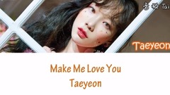 少女时代,太妍(少女时代) - Make Me Love You