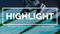 BEAST,Highlight - 别愁眉苦脸 MV