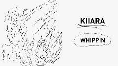 Kiiara - Whippin