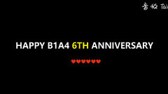B1A4 - HAPPY B1A4 6TH ANNIVERSARY