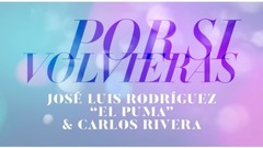 Carlos Rivera - Por Si Volvieras