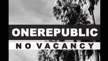 OneRepublic - No Vacancy 试听版