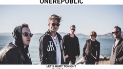 OneRepublic - OneRepublic & Let's Hurt Tonight