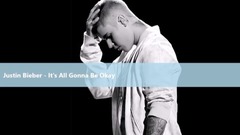 Justin Bieber,Jaden Smith - It’s All Gonna Be Okay
