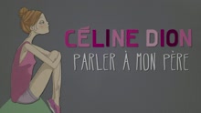 Céline Dion - Parler à mon père (Lyric video)