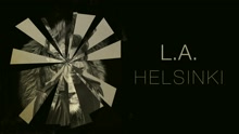 L.A. - Helsinki (Audio)
