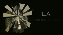 L.A. - Turn the Lights On (Audio)