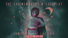 The Chainsmokers,Coldplay - Something