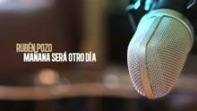Ruben Pozo - Mañana Sera Otro Dia (Primer Plano)