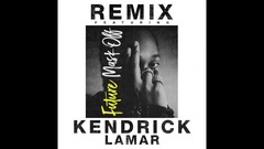 Kendrick Lamar,Future - Mask Off (Remix)