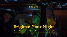 Loco - Loco - Brighten your night 预告