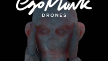Egomunk - Drones