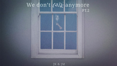 田柾国(防弹少年团) - We Don't Talk Anymore