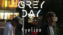 Grey Day - Grey Day - Eyeline