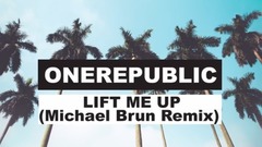 OneRepublic - Lift Me Up