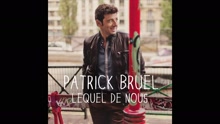 Patrick Bruel - Lequel de nous (audio) (Still/Pseudo Video)