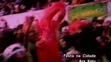 Ara Ketu - Festa Na Cidade (Live Video)