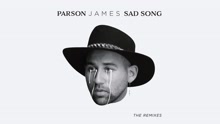 Parson James - Sad Song (Chris Mears Remix (Audio))