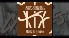 Illya Kuryaki & The Valderramas - Monta El Trueno (Pseudo Video)