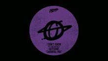 GotSome - I Don't Know (GotSome Carnival Mix [Audio])
