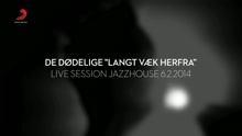 Langt Væk Herfra (Live Session)