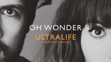 Oh Wonder - Ultralife 不插电试听