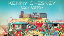 Kenny Chesney - Rock Bottom (Audio)