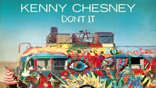 Kenny Chesney - Don't It (Audio)