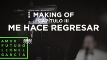 Leonel García - Me Hace Regresar (Making of)