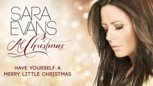 Sara Evans - Have Yourself a Merry Little Christmas (Audio)