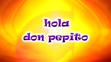 CantaJuego - Hola Don Pepito