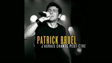 Patrick Bruel - J'aurais